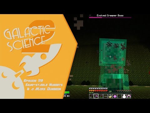 Galactic Science 2 #119 - Semi-stable Nuggets & Mars Dungeon