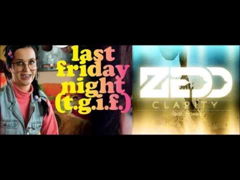 Katy Perry vs. Zedd ft. Foxes-Last Friday Clarity (AJ Mashup)