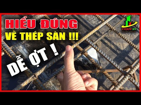 , title : 'Thép sàn 2 lớp,kết cấu thép sàn 2 lớp, cách bố trí thép sàn 2 lớp đúng kỹ thuật xây dựng'