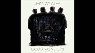 Jars Of Clay - 10 - Mirrors And Smoke - Good Monsters (2006)