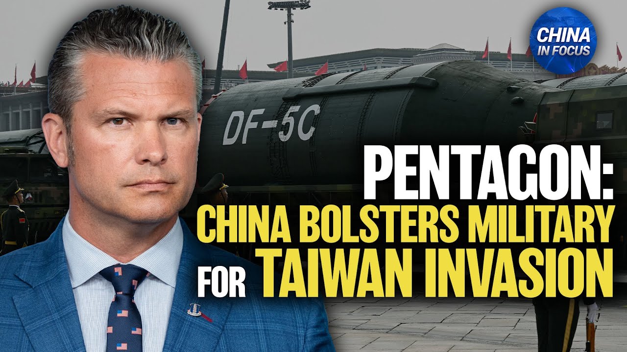 Pentagon Report: China Ramps up Military Readiness, Nuclear Arms For Taiwan Invasion 2027