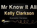 Kelly Clarkson - Mr Know It All (Karaoke Version ...