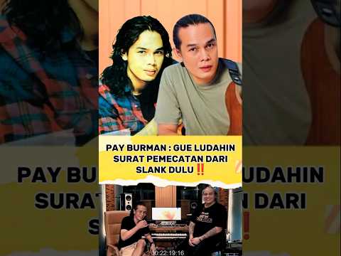PAY BURMAN MARAH SAAT DIKELUARKAN DARI SLANK‼️#payburman #slank #slankers #shorts