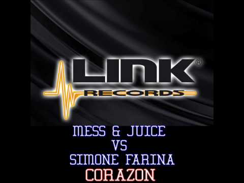MESS & JUICE VS SIMONE FARINA - CORAZON