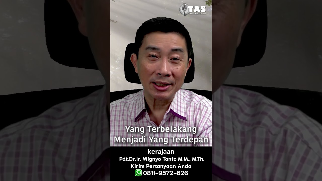 TAS#469 Yang Terbelakang Menjadi Yang Terdepan