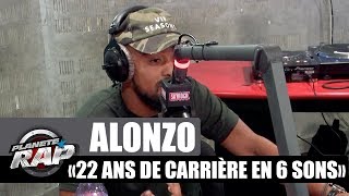Alonzo - 22 ans de carrière en 6 sons #PlanèteRap