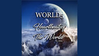 World5 - Heartbeat Of The World video