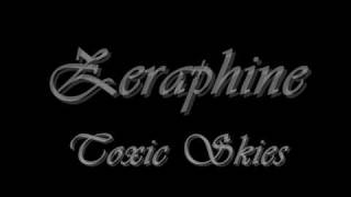 Zeraphine Toxic Skies (New Song) Dedicated to Sarah. .