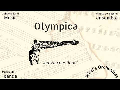 Olympica - Jan Van der Roost - Festival Overture for Band  🎼- {WIND'S ORCHESTRA}