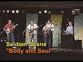 Body and  Soul - Seldom Scene