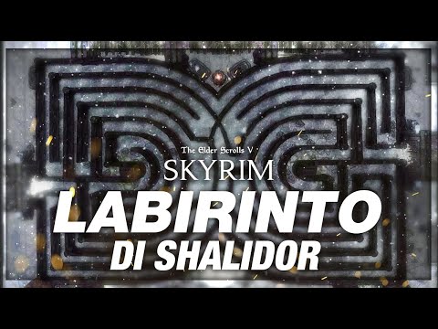 Labirinto di Shalidor - Skyrim ITA