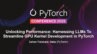 Unlocking Performance: Harnessing LLMs To Streamline GPU Kernel Development in... - Jiannan Wang