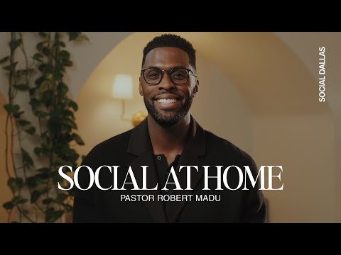 Social at Home | Robert Madu | Social Dallas 