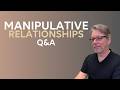 Manipulative Relationships: Questions and Answers