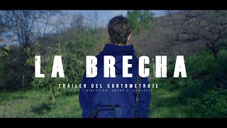 Tráiler del cortometraje LA BRECHA