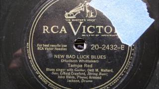 NEW BAD LUCK BLUES by Tampa Red BLUES