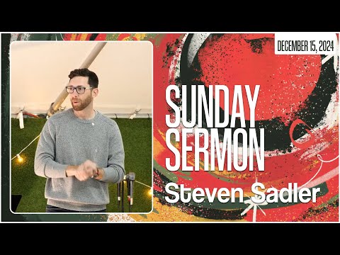 Steven Sadler | 12-15-2024 | Life Church Hurley