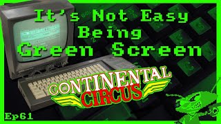 It's Not Easy Being Green Screen Ep61 - Continental Circus