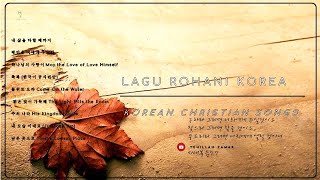 Download lagu Lagu Rohani Korea | Korean Gospel Songs mp3