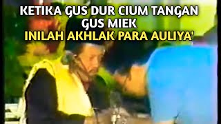Download lagu GUS DUR CIUM TANGAN GUS MIEK | INILAH AKHLAK PARA AULIYA' mp3