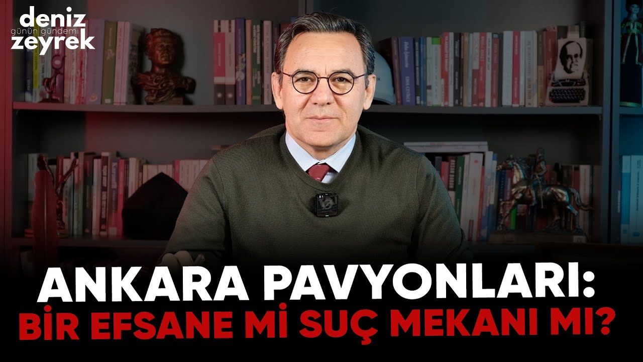 Deniz Zeyrek: "Operasyon sırası Ankara pavyonlarında…ANKARA PAVYONLARI:Bir EFSANE mi SUÇ MEKANI mı?"