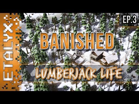 Banished - Lumberjack Life [Ep.3]