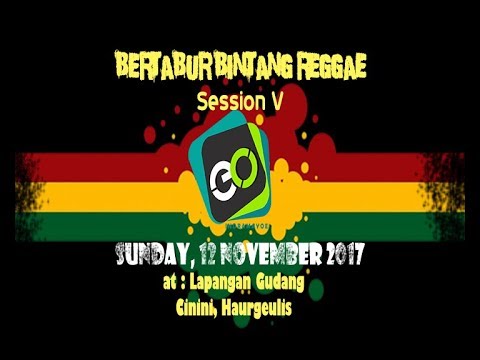 PUTUSKAN SAJA PACARMU ITU - BERTABUR BINTANG REGGAE SESSION V CININI HAURGEULIS