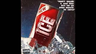 Marty Baller - &quot; Ice &quot; feat. Sfera Ebbasta, A$AP Ferg, Rich The Kid, Jay Critch