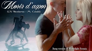 Marianna Cataldi: MORIR D’AMOR (Moonlight sonata/ BEETHOVEN) Al chiaro di luna (CANTATA)