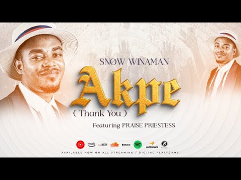 Snow Winaman - Akpe (feat. Praise Priestess) Official Music Video