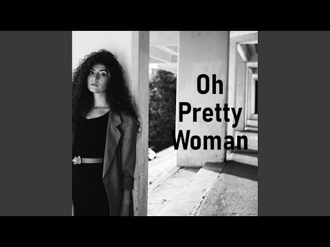 Oh, Pretty Woman