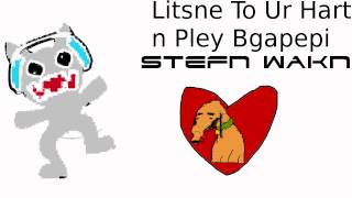 [Dubstep] Stefn Wakn - Litsne to ur Hart n Pley Bgapeip