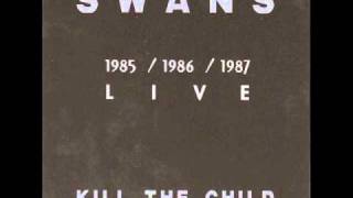 Swans - Kill The Child - Coward