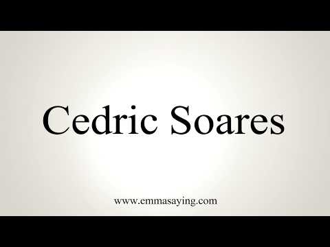 How To Pronounce Cedric Soares