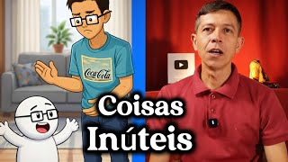 3 Coisas Inúteis que Todo Mundo Tem em Casa!