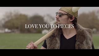 Of The Orchard - Love You To Pieces (Official Video)