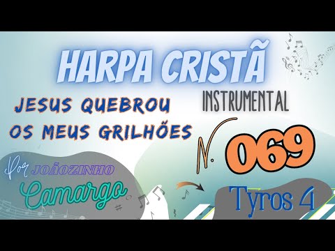 Jesus Quebrou Os Meus Grilhões (069) Harpa Cristã Instrumental - Joãozinho Camargo (On Tyros 4)