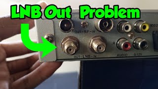 The Problem With LNB OUT Ports
