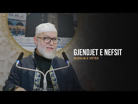 Njohja e vetes | 03. Gjendjet e nefsit - Ekrem Avdiu