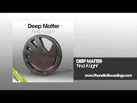 Deep Matter - Find A Light