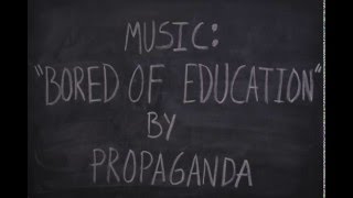 Propaganda &quot;Bored of Education&quot; Animation