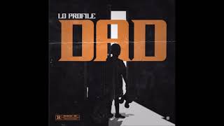 LO PROFILE -  Dad
