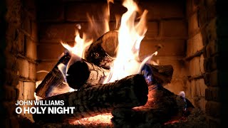 John Williams – O Holy Night (Official Fireplace Video – Christmas Songs)