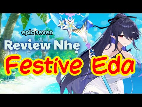Review nhẹ Festive Eda - Epic Seven
