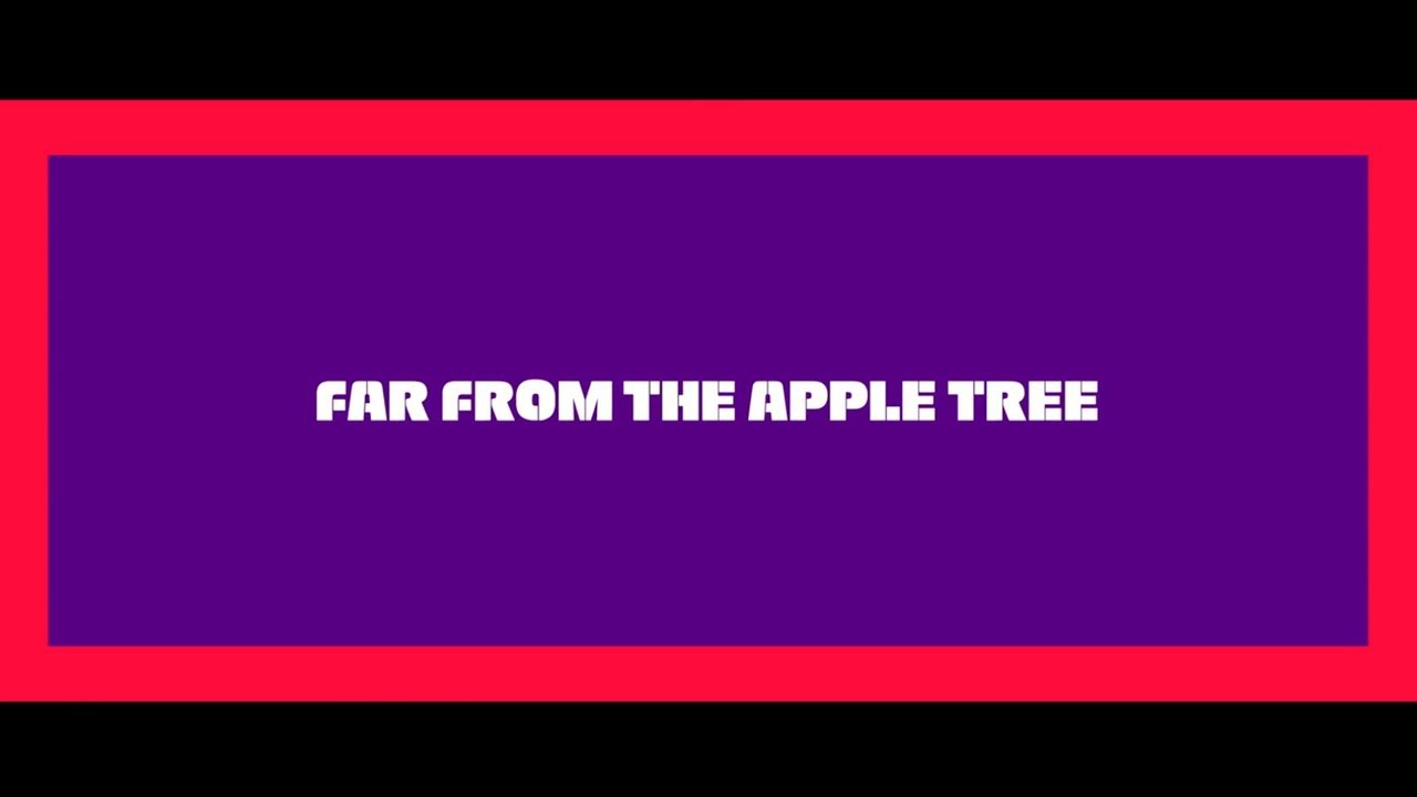 Far From the Apple Tree - Trailer