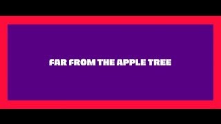 Far From the Apple Tree - Trailer
