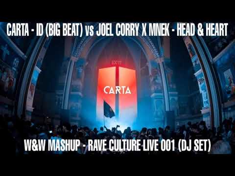 Carta - ID (Big Beat) vs Joel Corry X MNEK - Head & Heart (W&W Mashup)