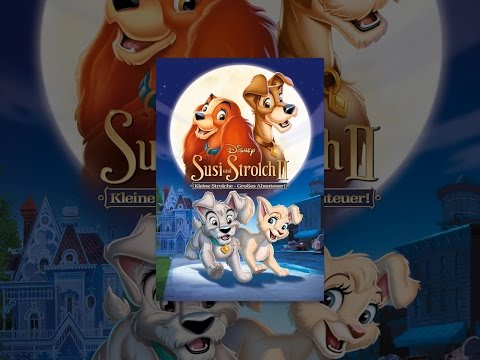 Susi und Strolch II - Kleine Strolche, großes Abenteuer