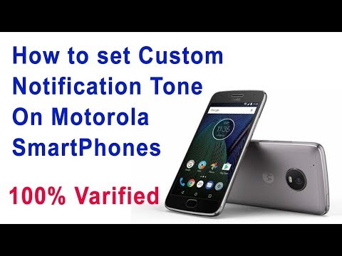 How To Set Custom Notification tone On Moto G5S / Moto G5S Plus