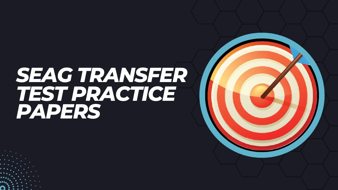 SEAG Transfer Test Levels Explained - On Target Resources